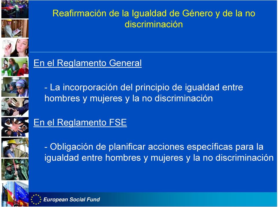 y mujeres y la no discriminación En el Reglamento FSE - Obligación de