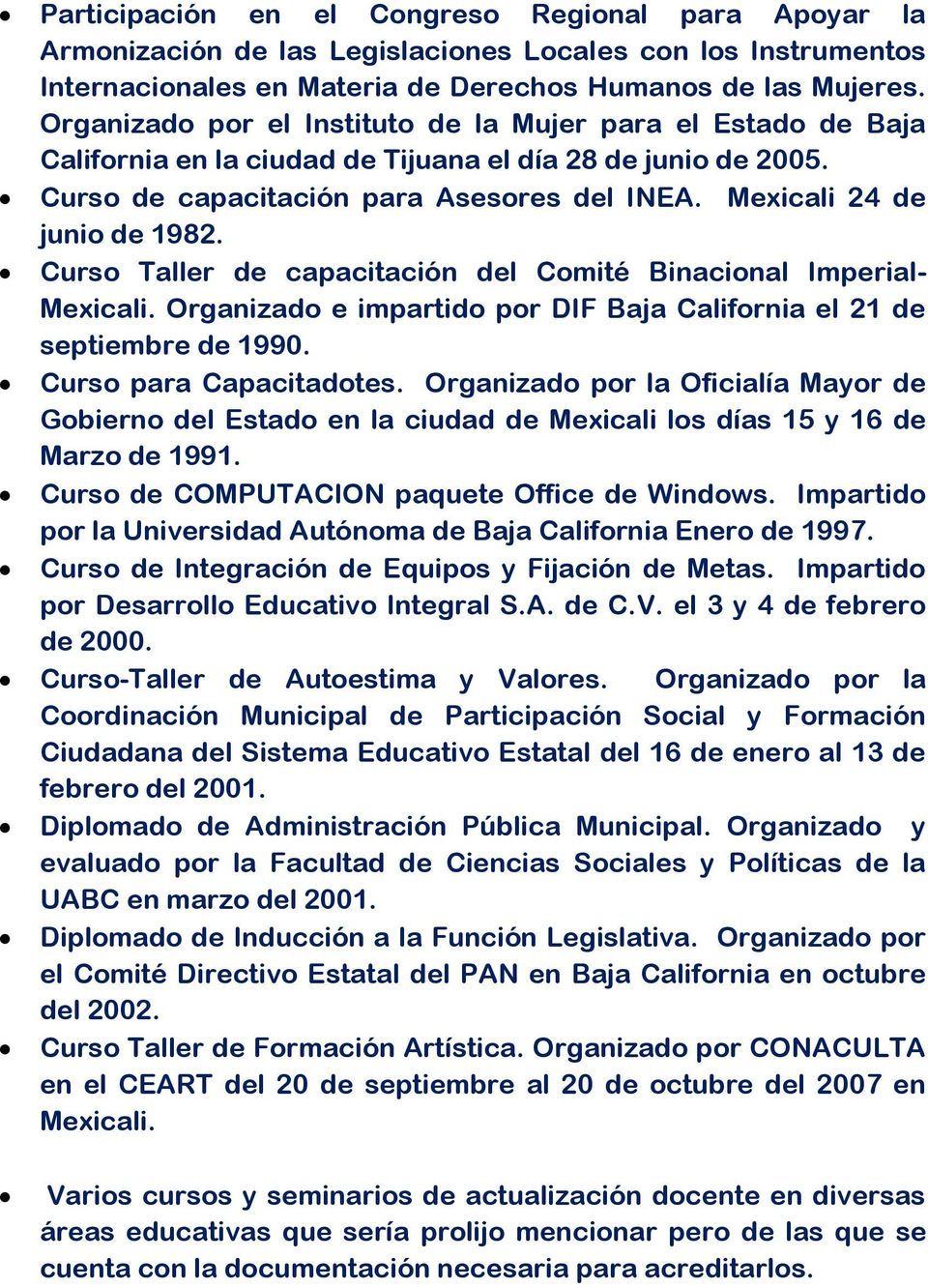 Mexicali 24 de junio de 1982. Curso Taller de capacitación del Comité Binacional Imperial- Mexicali. Organizado e impartido por DIF Baja California el 21 de septiembre de 1990.