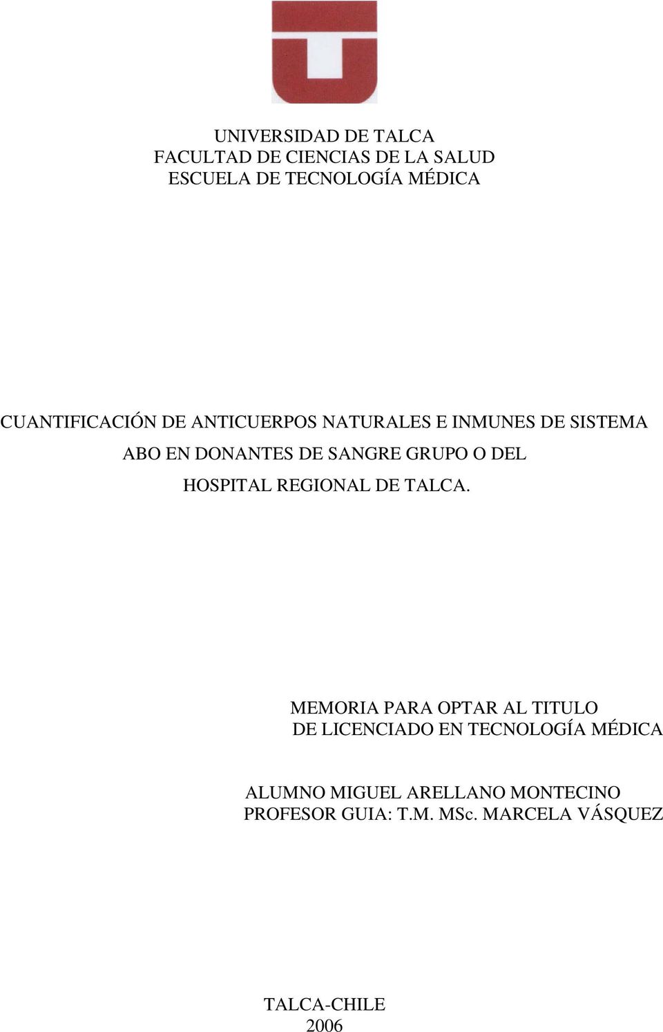 GRUPO O DEL HOSPITAL REGIONAL DE TALCA.