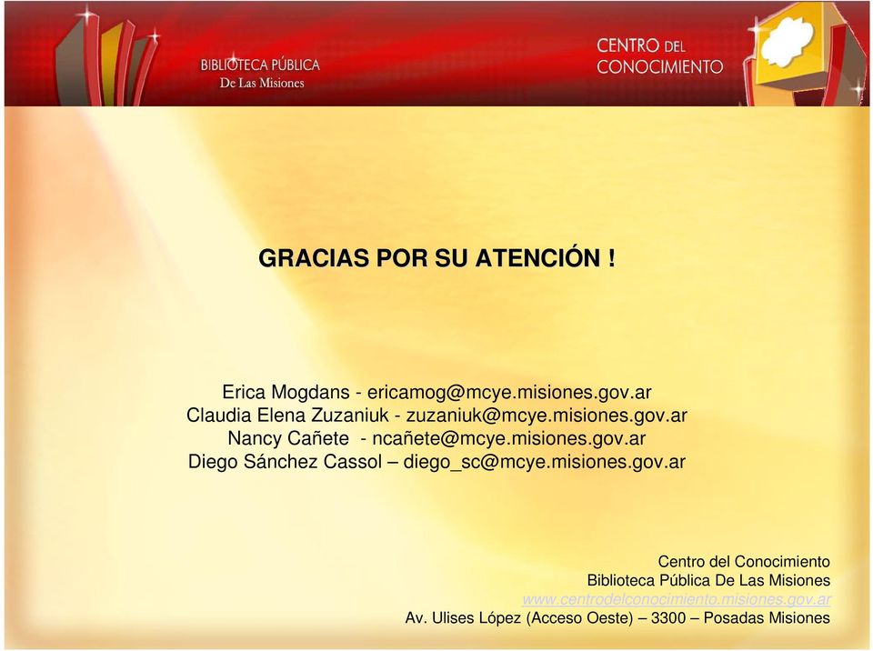 misiones.gov.ar Centro del Conocimiento Biblioteca Pública De Las Misiones www.