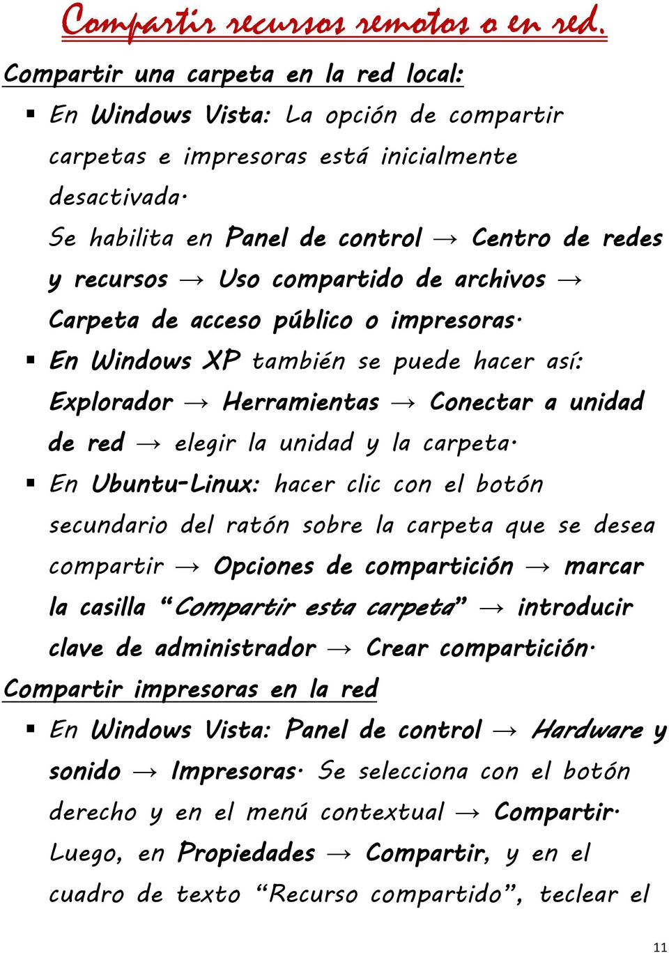 En Windows XP también se puede hacer así: Explorador Herramientas Conectar a unidad de red elegir la unidad y la carpeta.