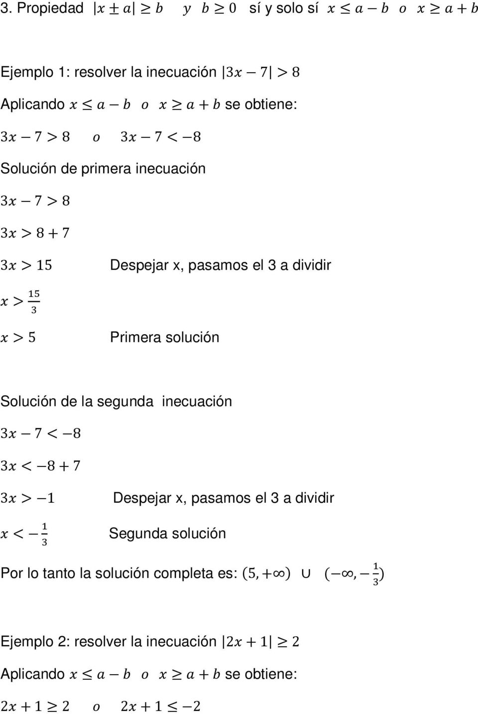 Solución de la segunda inecuación 3 7 8 3 8 7 3 1 Despejar x, pasamos el 3 a dividir Segunda solución Por