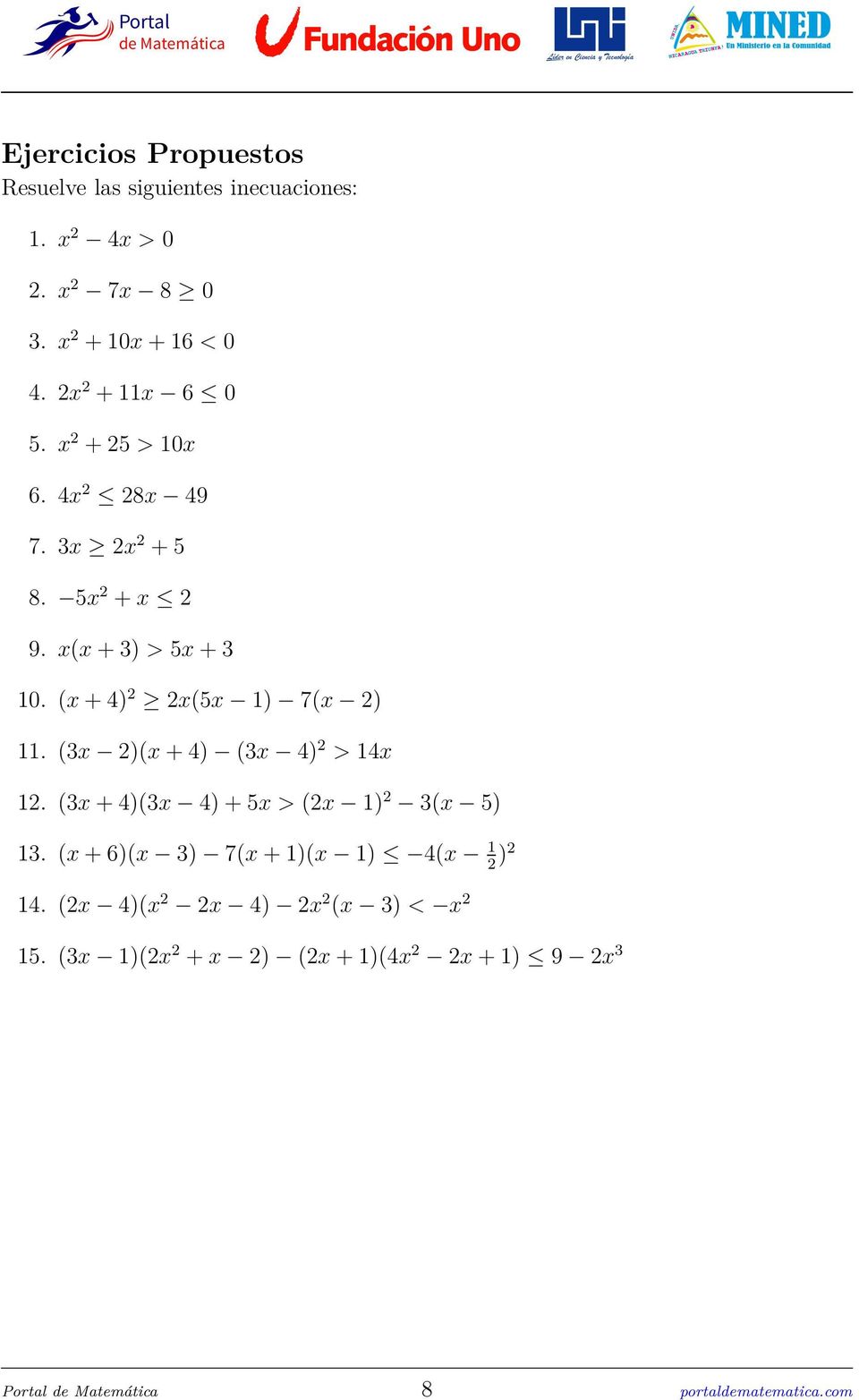 (x + 4) 2 2x(5x 1) 7(x 2) 11. (3x 2)(x + 4) (3x 4) 2 > 14x 12. (3x + 4)(3x 4) + 5x > (2x 1) 2 3(x 5) 13.