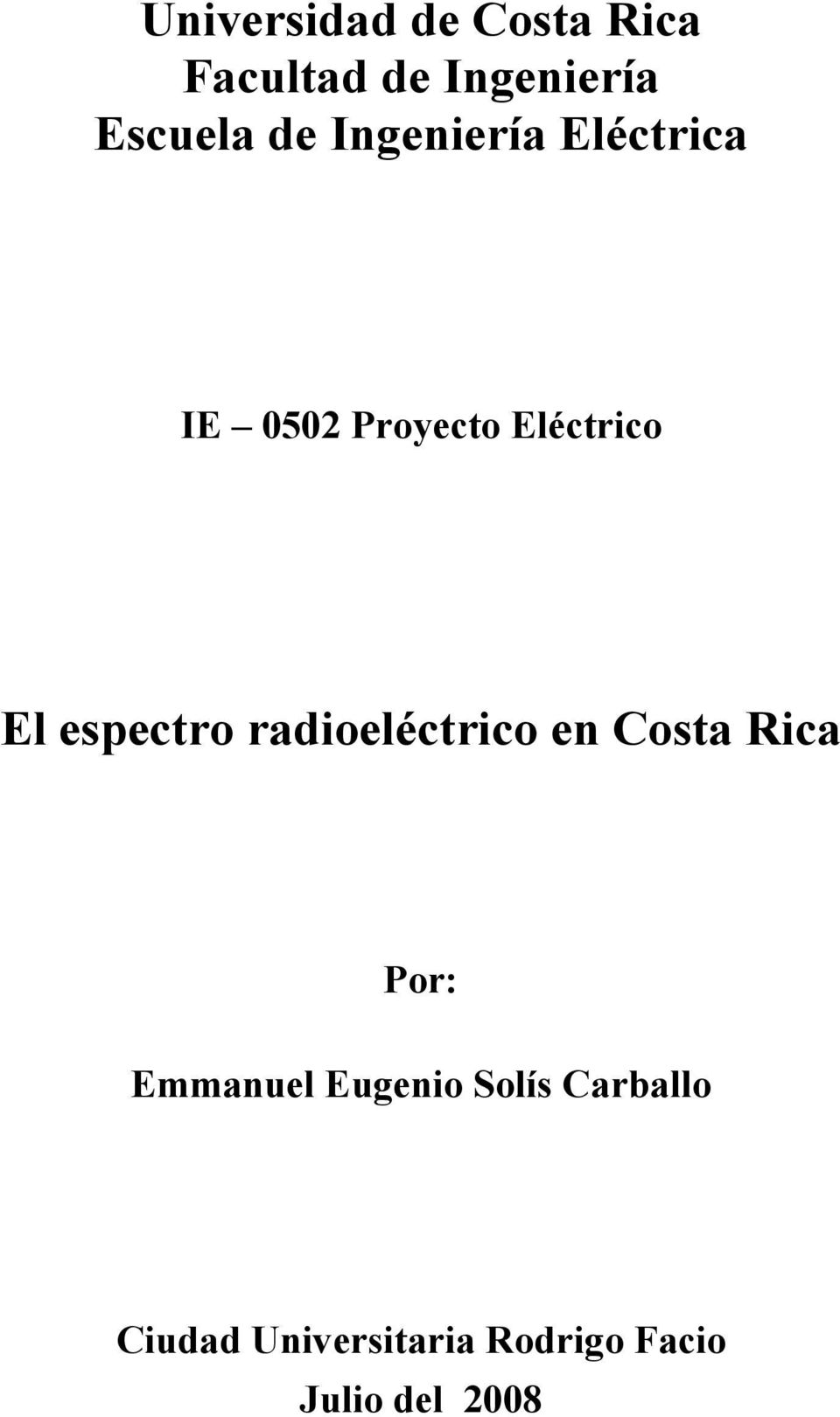espectro radioeléctrico en Costa Rica Por: Emmanuel