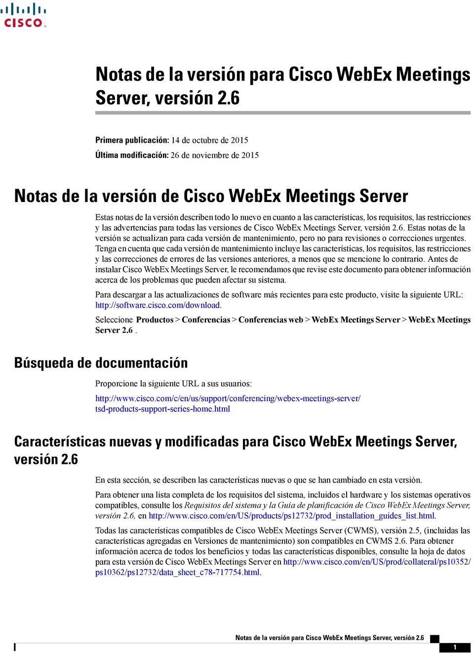restricciones y las advertencias para todas las versiones de Cisco WebEx Meetings Server, versión.6.