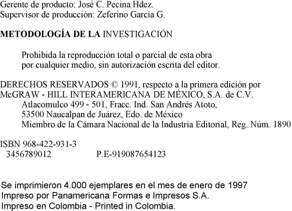 DERECHOS RESERVADOS 1991, respecto a la primera edición por McGRAW - HILL INTERAMERICANA DE MÉXICO, S.A. de C.V. Atlacomulco 499-501, Fracc. Ind.