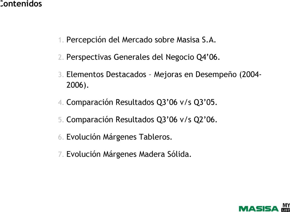 Elementos Destacados Mejoras en Desempeño (2004-2006). 4.