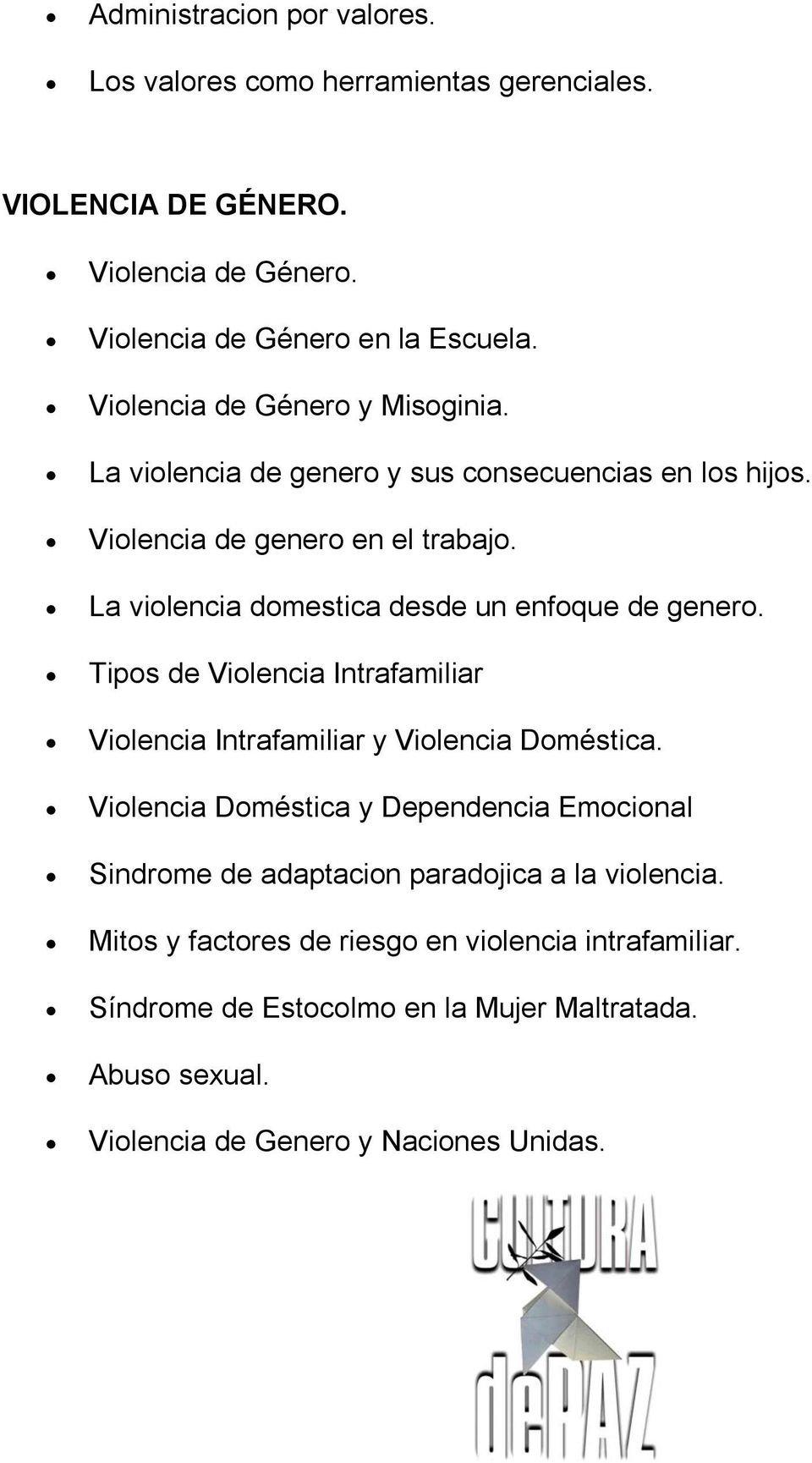 La violencia domestica desde un enfoque de genero. Tipos de Violencia Intrafamiliar Violencia Intrafamiliar y Violencia Doméstica.