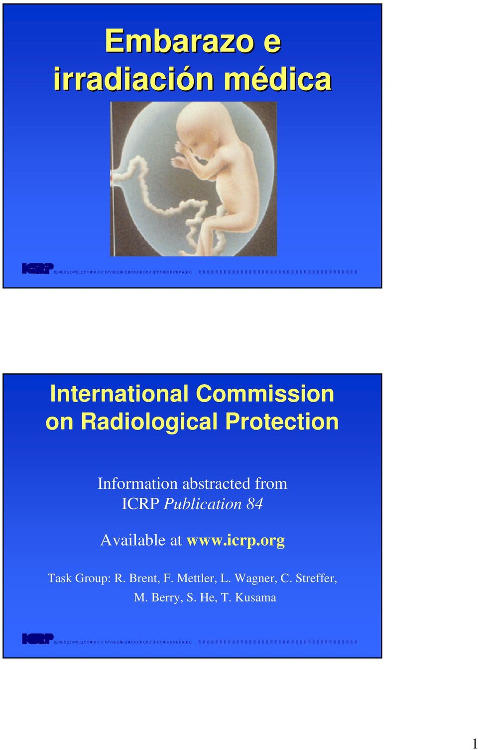Publication 84 Available at www.icrp.org Task Group: R.