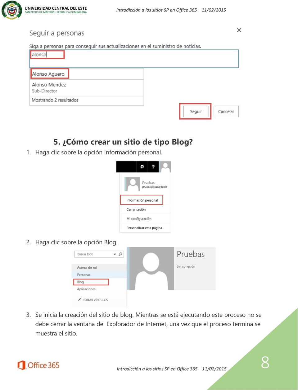 Haga clic sobre la opción Blog. 3. Se inicia la creación del sitio de blog.