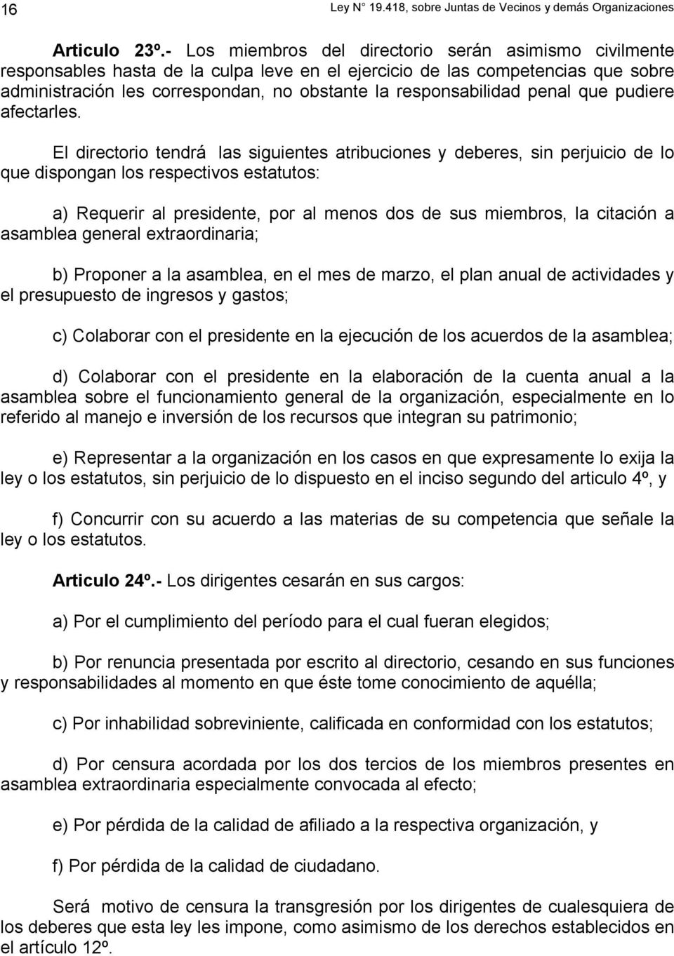 responsabilidad penal que pudiere afectarles.