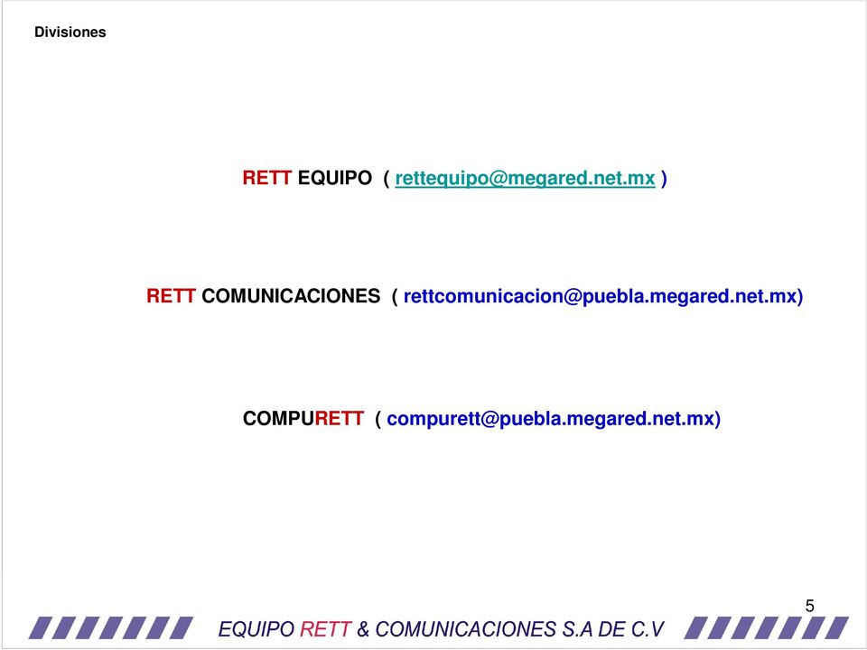 mx ) RETT COMUNICACIONES (