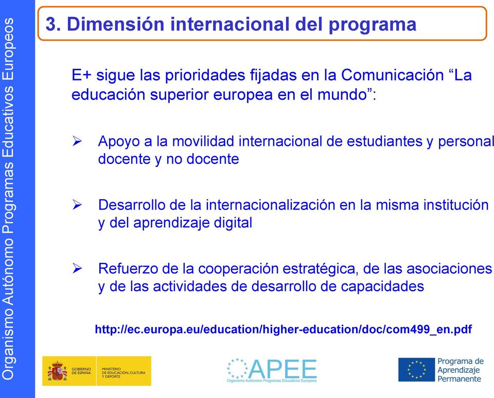la internacionalización en la misma institución y del aprendizaje digital Refuerzo de la cooperación estratégica, de