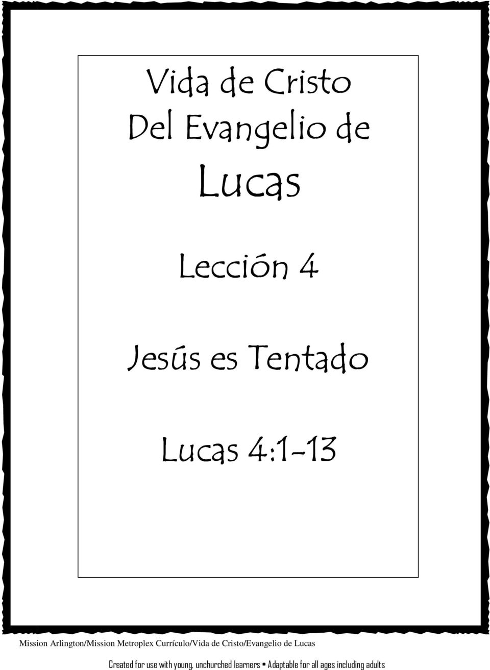 Currículo/Vida de Cristo/Evangelio de Lucas Created for use