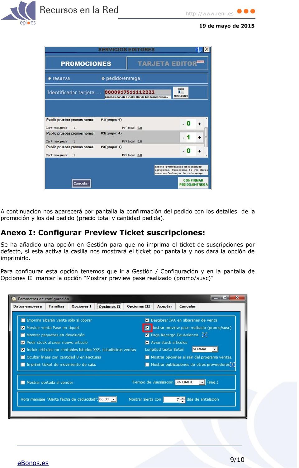 Anexo I: Configurar Preview Ticket suscripciones: Se ha añadido una opción en Gestión para que no imprima el ticket de suscripciones por