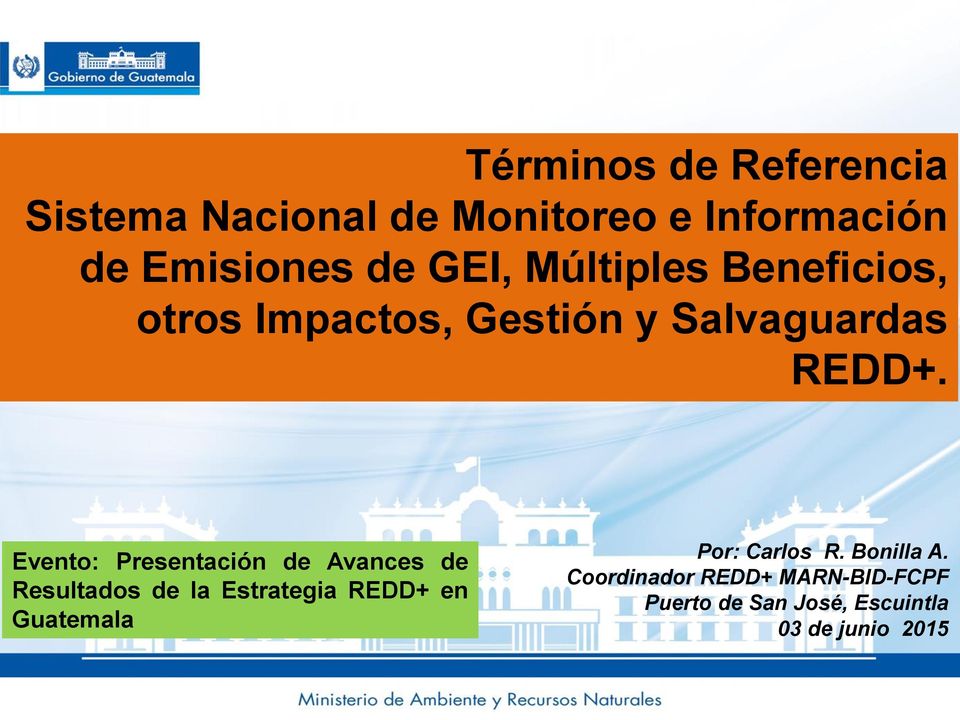 Evento: Presentación de Avances de Resultados de la Estrategia REDD+ en Guatemala
