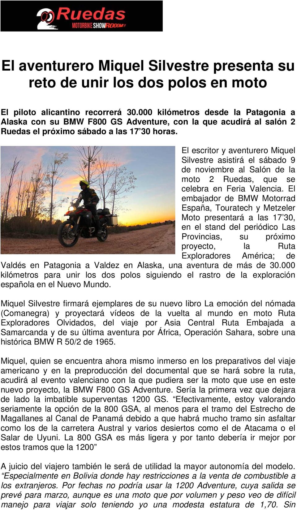 El escritor y aventurero Miquel Silvestre asistirá el sábado 9 de noviembre al Salón de la moto 2 Ruedas, que se celebra en Feria Valencia.