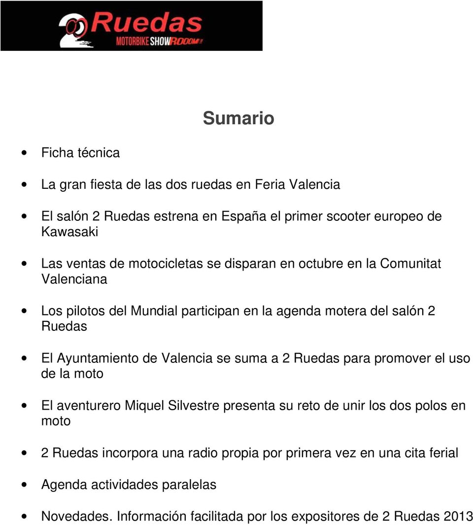 Ayuntamiento de Valencia se suma a 2 Ruedas para promover el uso de la moto El aventurero Miquel Silvestre presenta su reto de unir los dos polos en moto 2