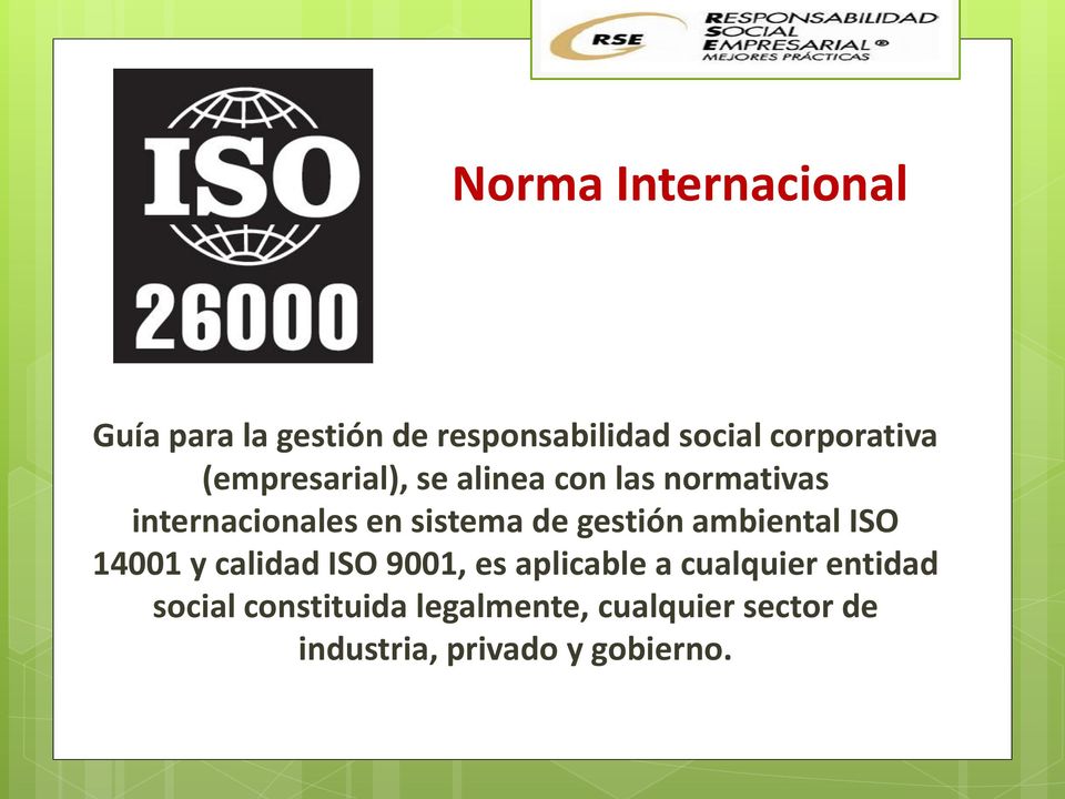 gestión ambiental ISO 14001 y calidad ISO 9001, es aplicable a cualquier