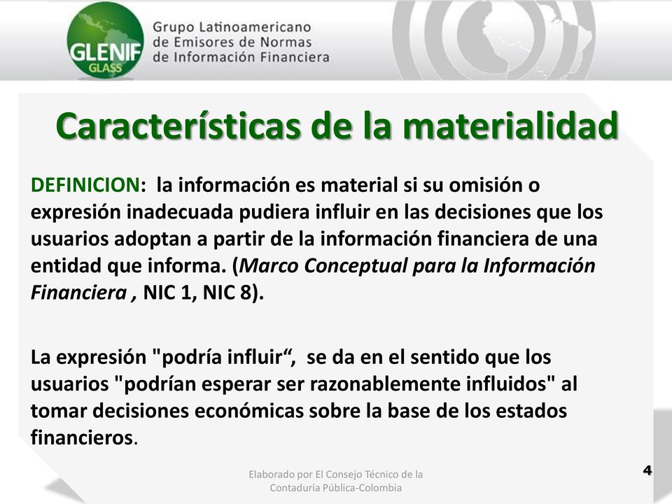 (Marco Conceptual para la Información Financiera, NIC 1, NIC 8).