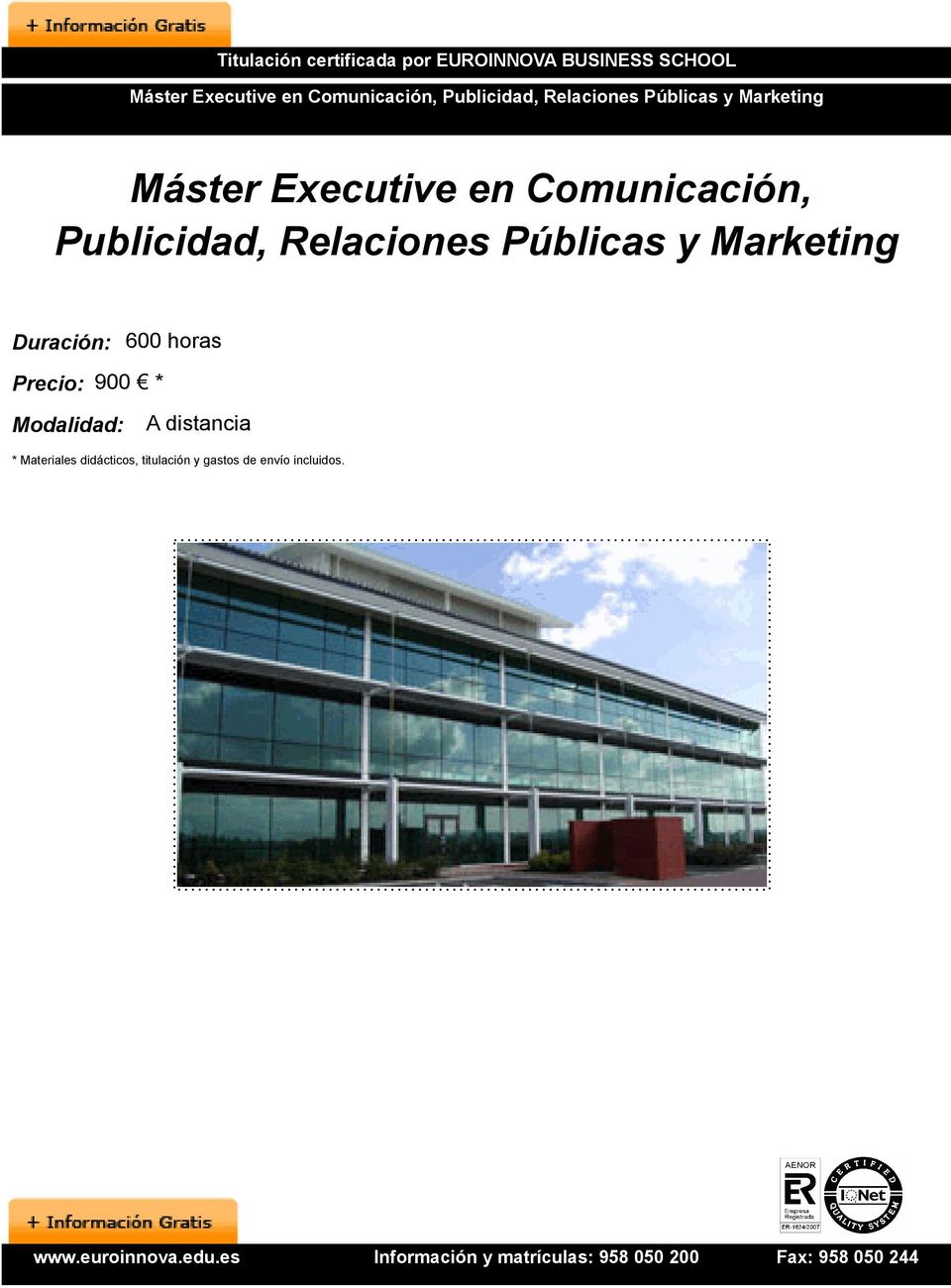 Comunicación, Publicidad, Relaciones Públicas y Marketing Duración: 600 horas