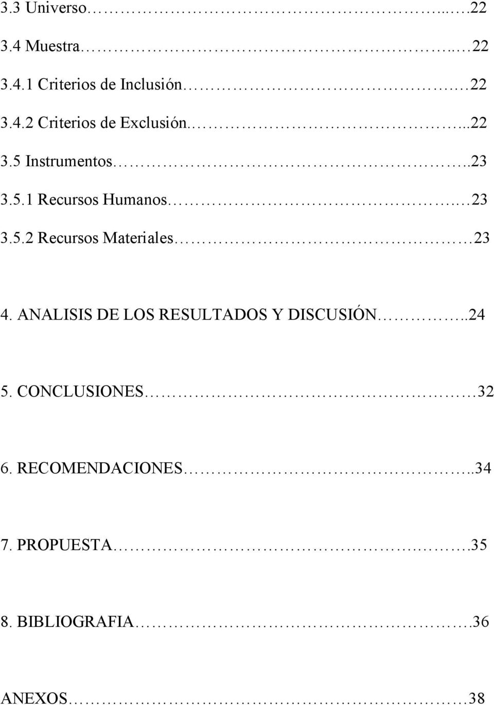 ANALISIS DE LOS RESULTADOS Y DISCUSIÓN..24 5. CONCLUSIONES 32 6.