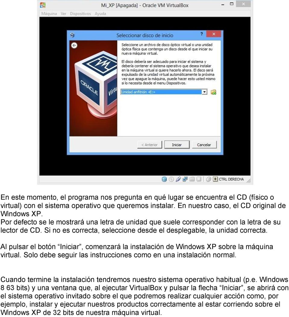 Al pulsar el botón Iniciar, comenzará la instalación de Windows XP sobre la máquina virtual. Solo debe seguir las instrucciones como en una instalación normal.