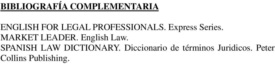 English Law. SPANISH LAW DICTIONARY.