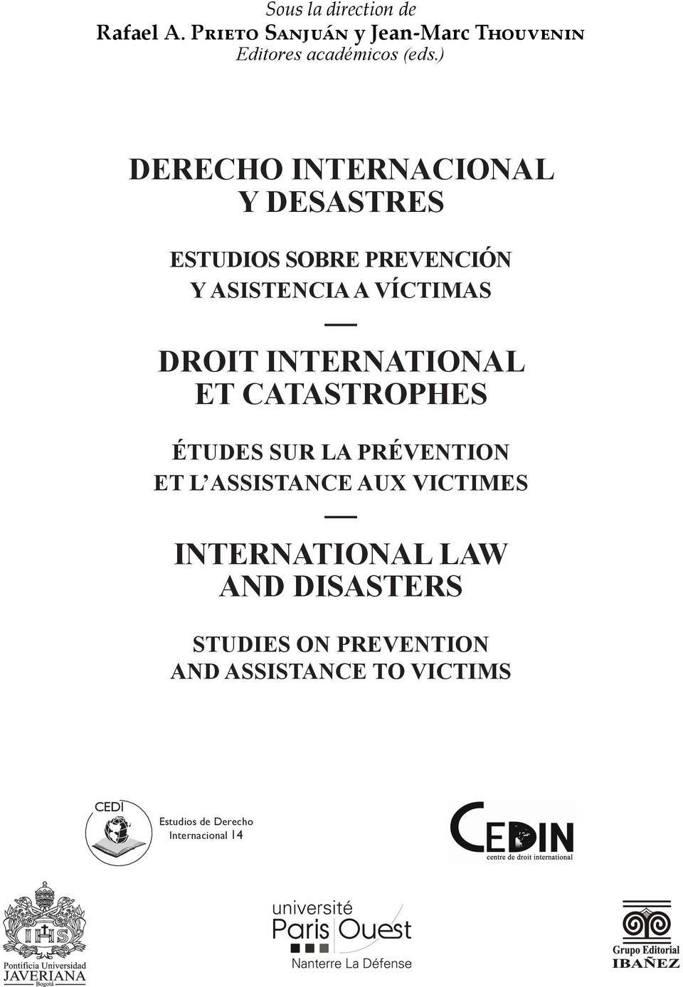 INTERNATIONAL ET CATASTROPHES Études sur la prévention et l assistance aux victimes INTERNATIONAL