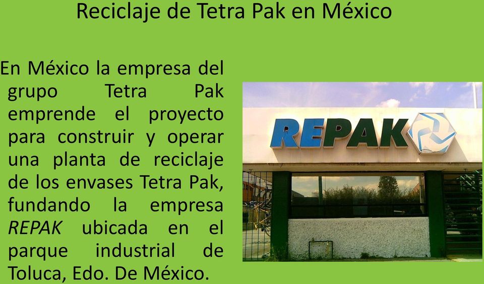 planta de reciclaje de los envases Tetra Pak, fundando la