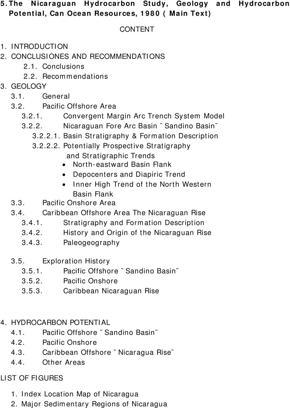 3. Pacific Onshore Area 3.4. Caribbean Offshore Area The Nicaraguan Rise 3.4.1. Stratigraphy and Formation Description 3.4.2. History and Origin of the Nicaraguan Rise 3.4.3. Paleogeography 3.5.