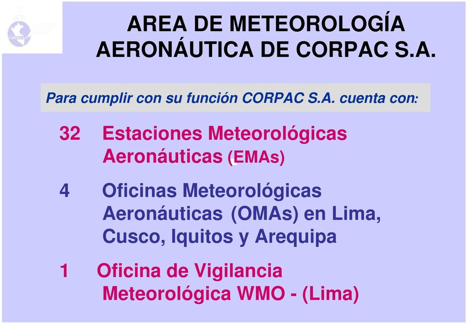 Oficinas Meteorológicas Aeronáuticas (OMAs) en Lima, Cusco, Iquitos y