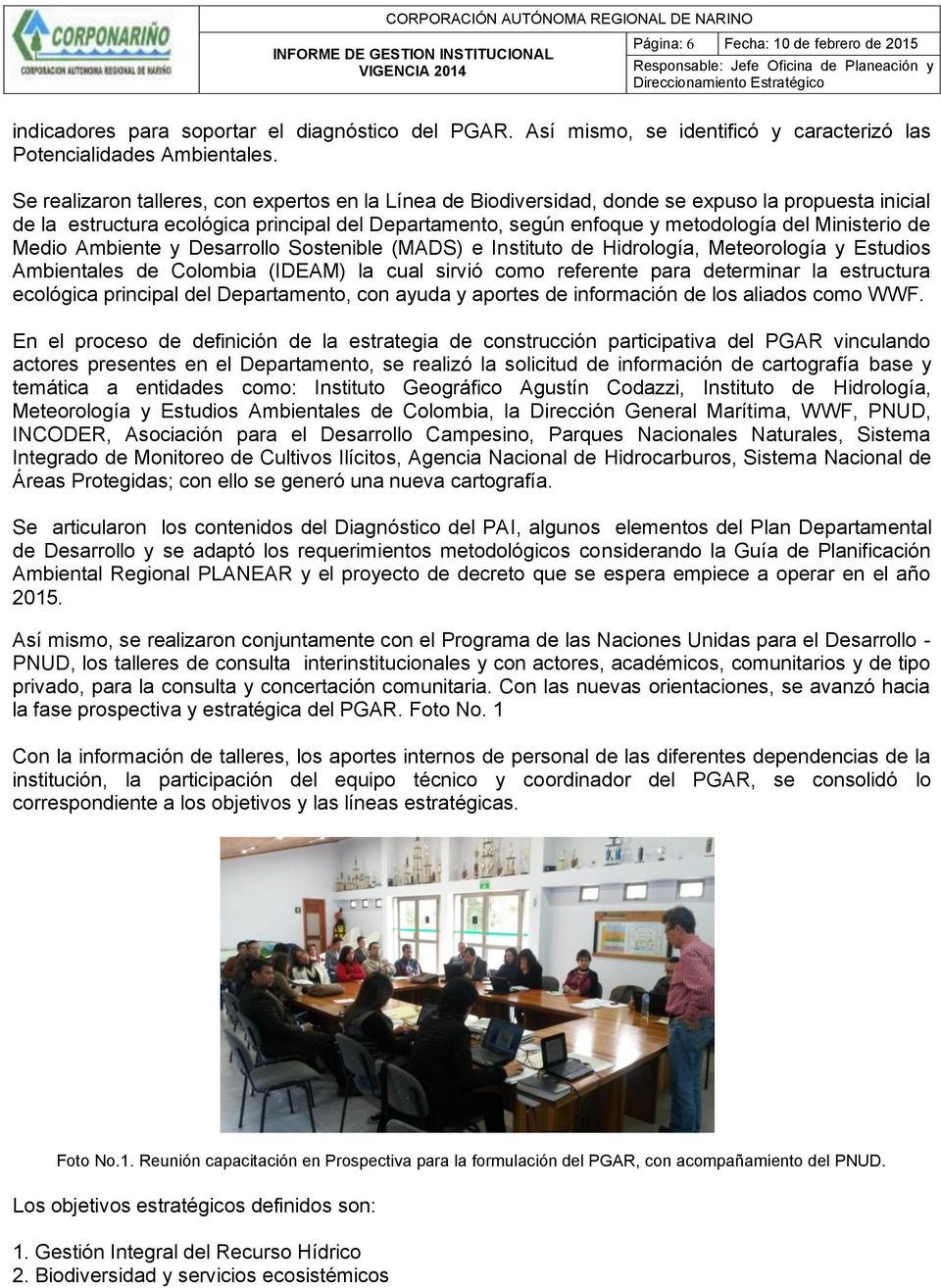 Ministerio de Medio Ambiente y Desarrollo Sostenible (MADS) e Instituto de Hidrología, Meteorología y Estudios Ambientales de Colombia (IDEAM) la cual sirvió como referente para determinar la
