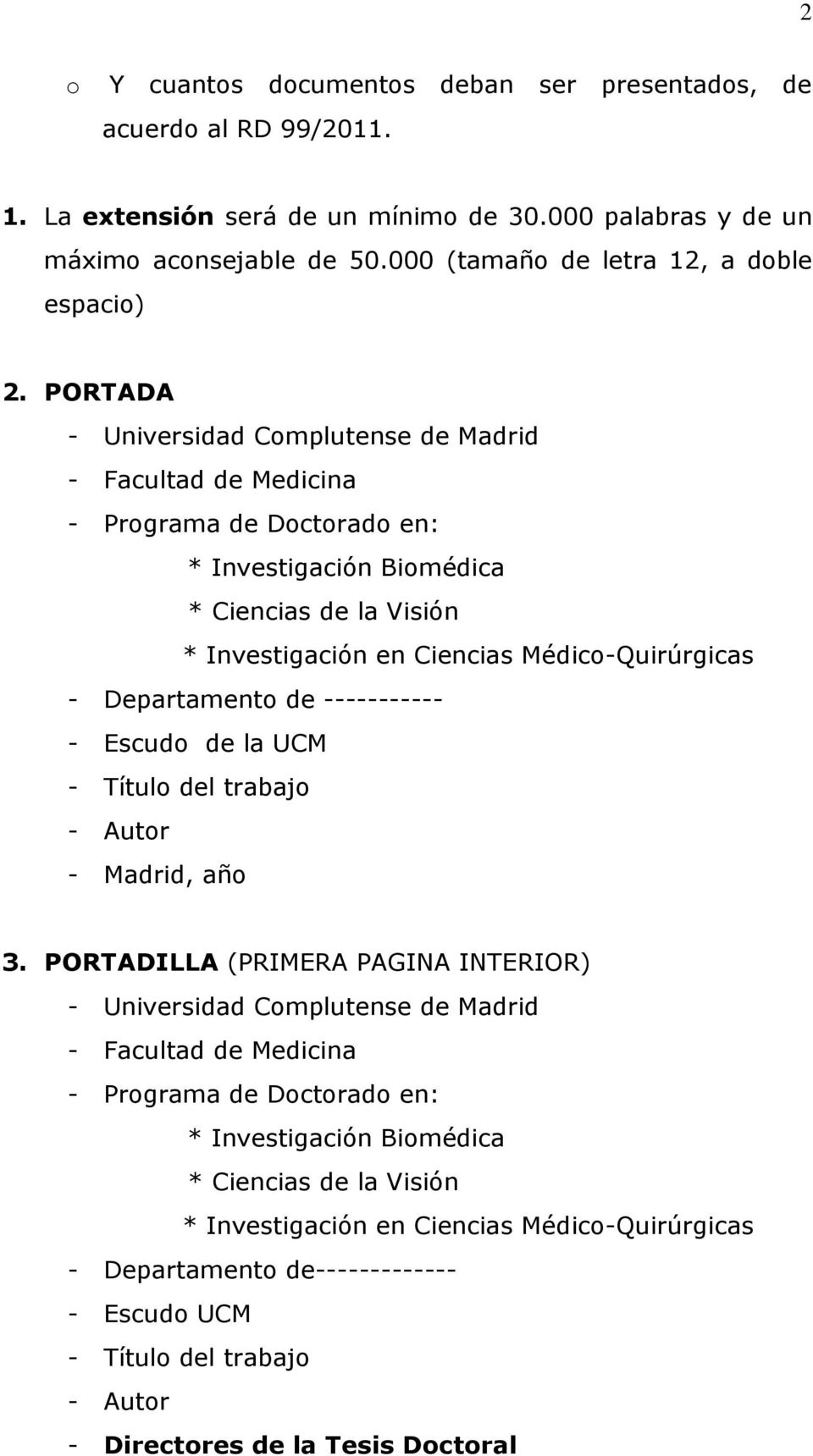 PORTADA - Universidad Complutense de Madrid - Facultad de Medicina - Programa de Doctorado en: * Investigación Biomédica * Ciencias de la Visión * Investigación en Ciencias Médico-Quirúrgicas -