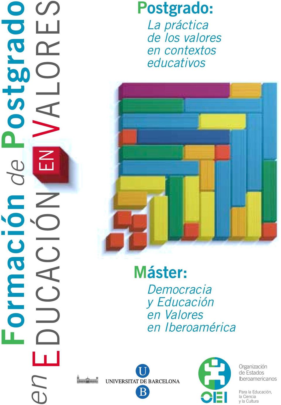 Democracia y Educación en Valores en Iberoamérica Organización