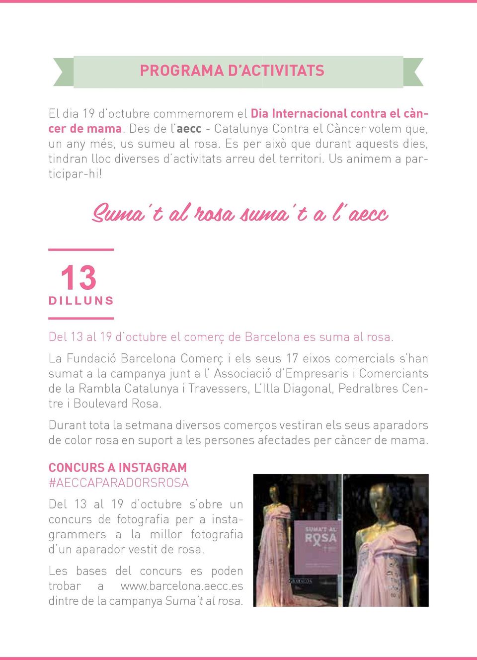 Suma t al rosa suma t a l aecc 13 DILLUNS Del 13 al 19 d octubre el comerç de Barcelona es suma al rosa.
