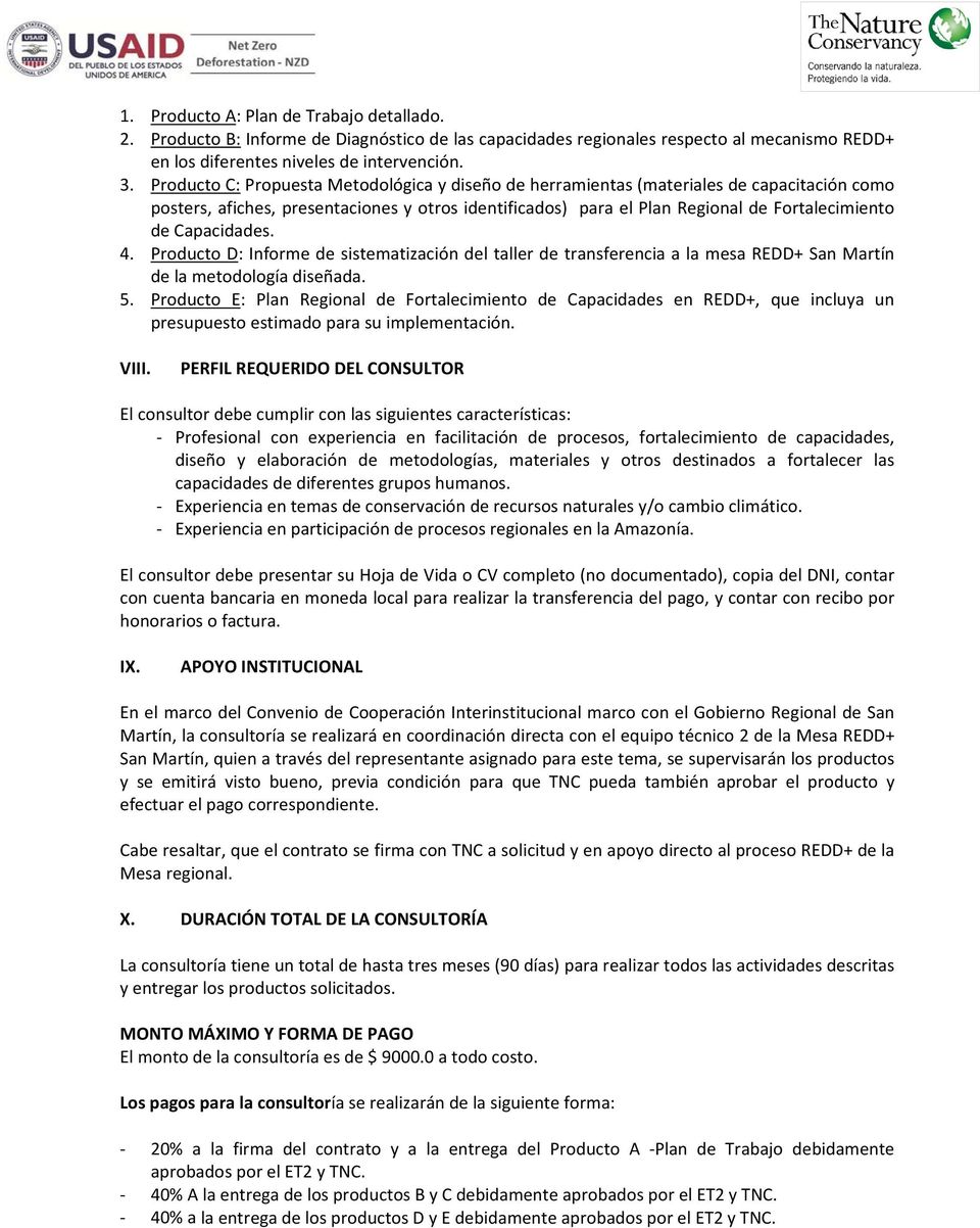Capacidades. 4. Producto D: Informe de sistematización del taller de transferencia a la mesa REDD+ San Martín de la metodología diseñada. 5.