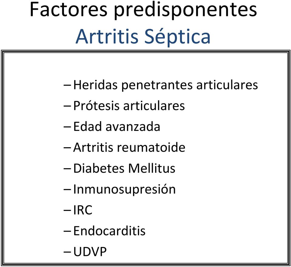 articulares Edad avanzada Artritis reumatoide