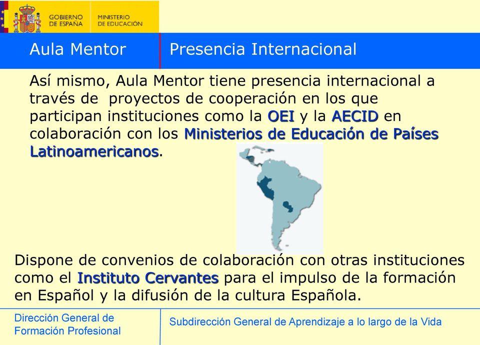 Ministerios de Educación de Países Latinoamericanos.