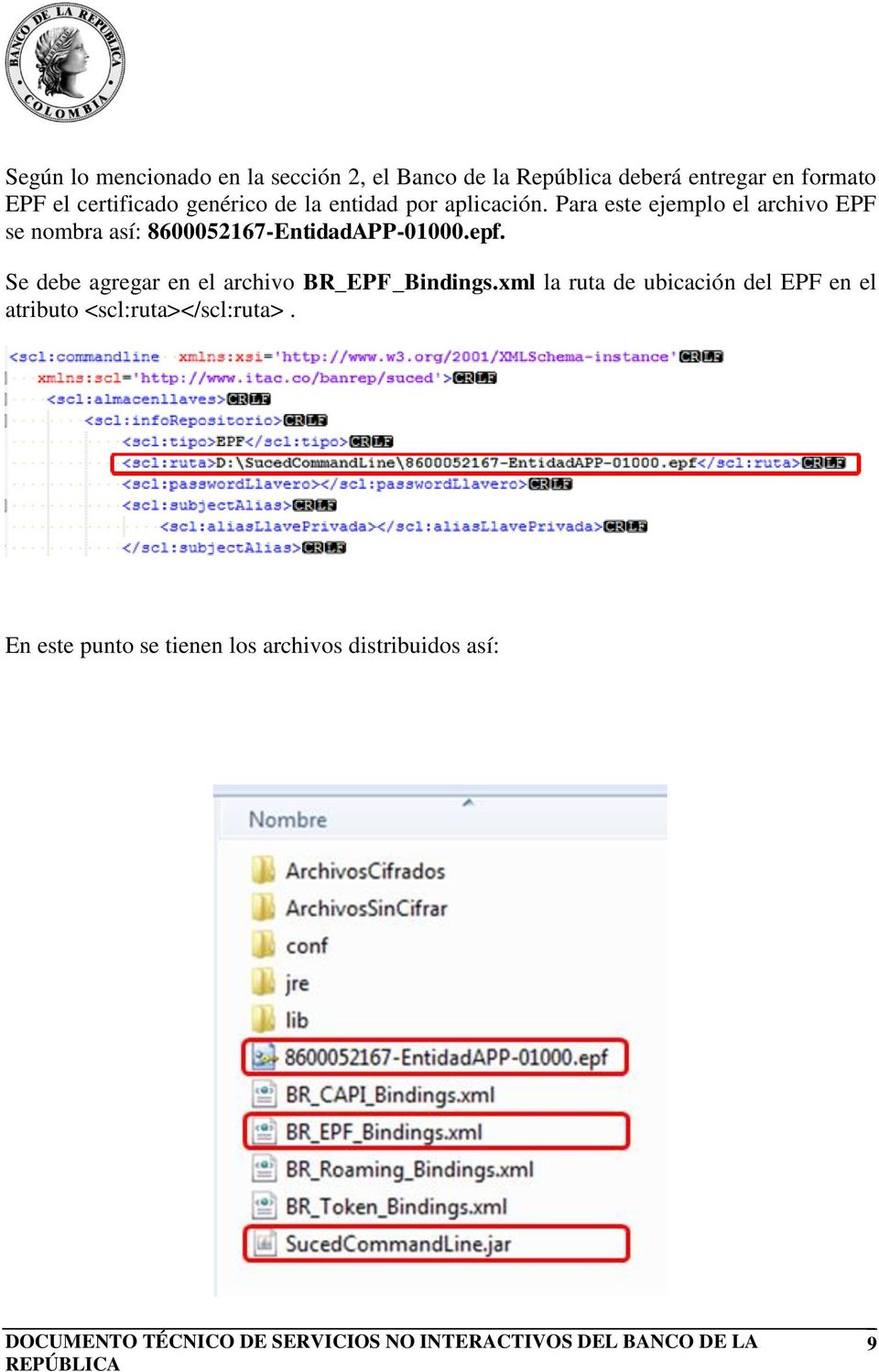 Para este ejemplo el archivo EPF se nombra así: 8600052167-EntidadAPP-01000.epf.