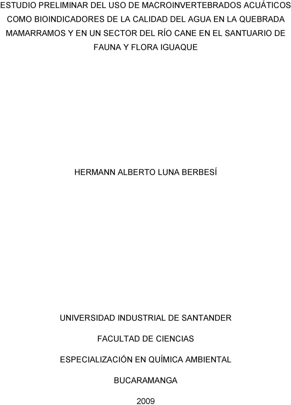 SANTUARIO DE FAUNA Y FLORA IGUAQUE HERMANN ALBERTO LUNA BERBESÍ UNIVERSIDAD