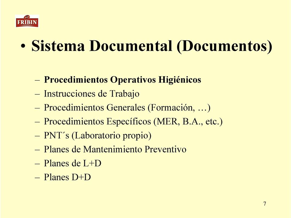 (Formación, ) Procedimientos Específicos (MER, B.A., etc.
