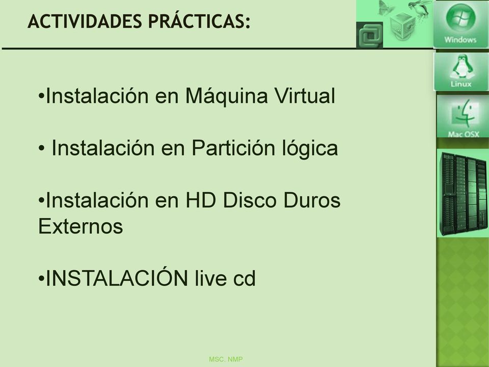 lógica Instalación en HD Disco