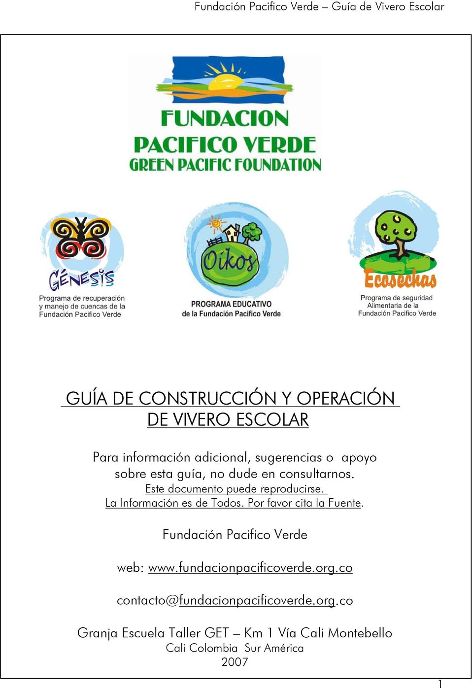 Por favor cita la Fuente. Fundación Pacifico Verde web: www.fundacionpacificoverde.org.