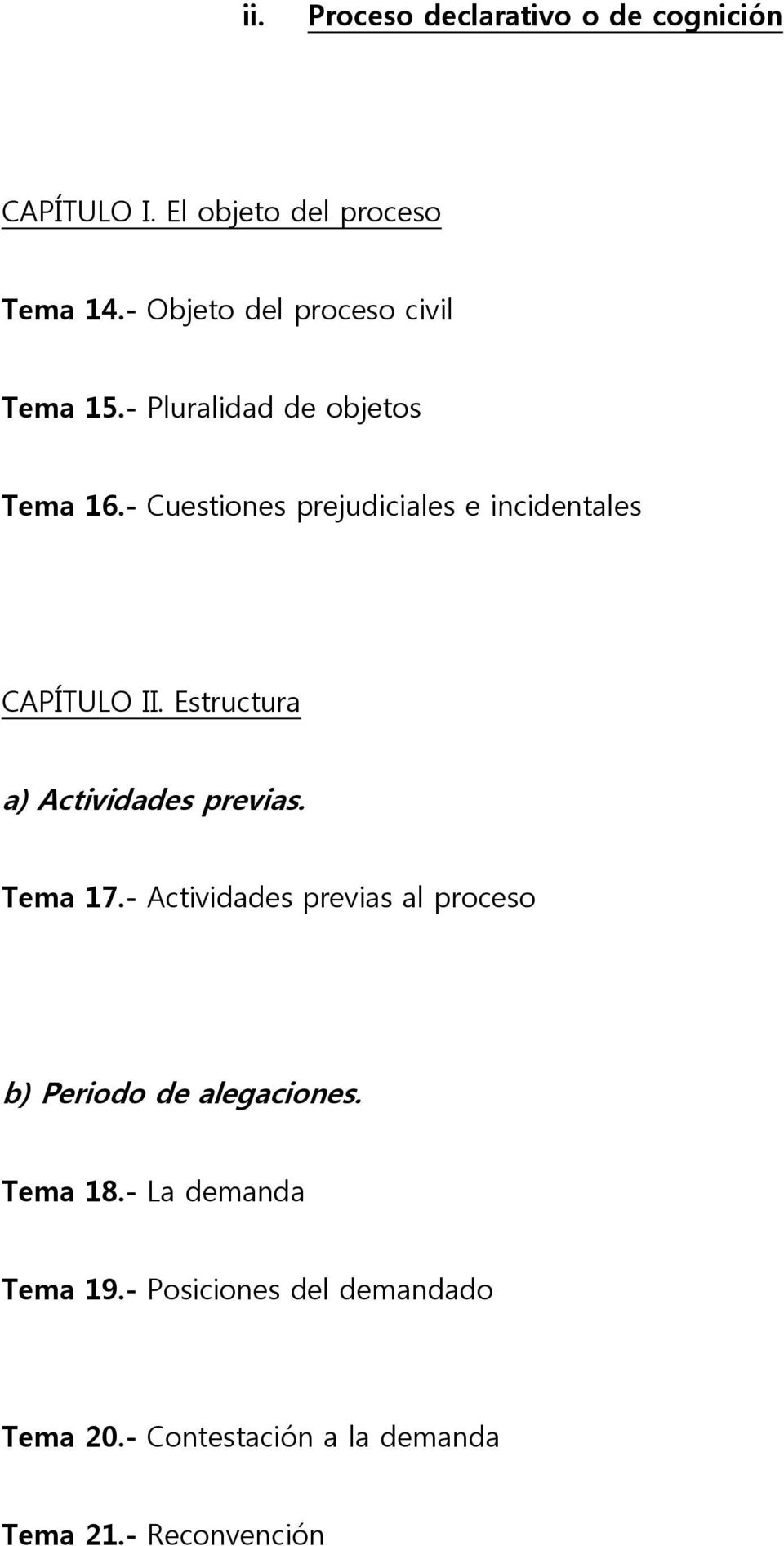 - Cuestiones prejudiciales e incidentales CAPÍTULO II. Estructura a) Actividades previas. Tema 17.