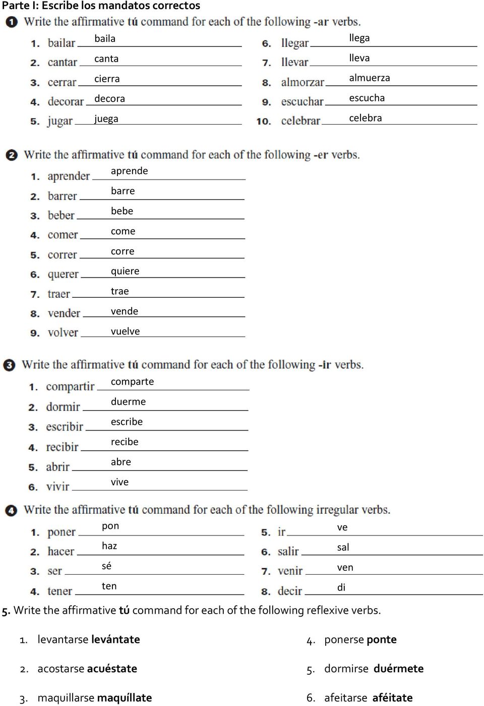 ve sal ven di 5. Write the affirmative tú command for each of the following reflexive verbs. 1.