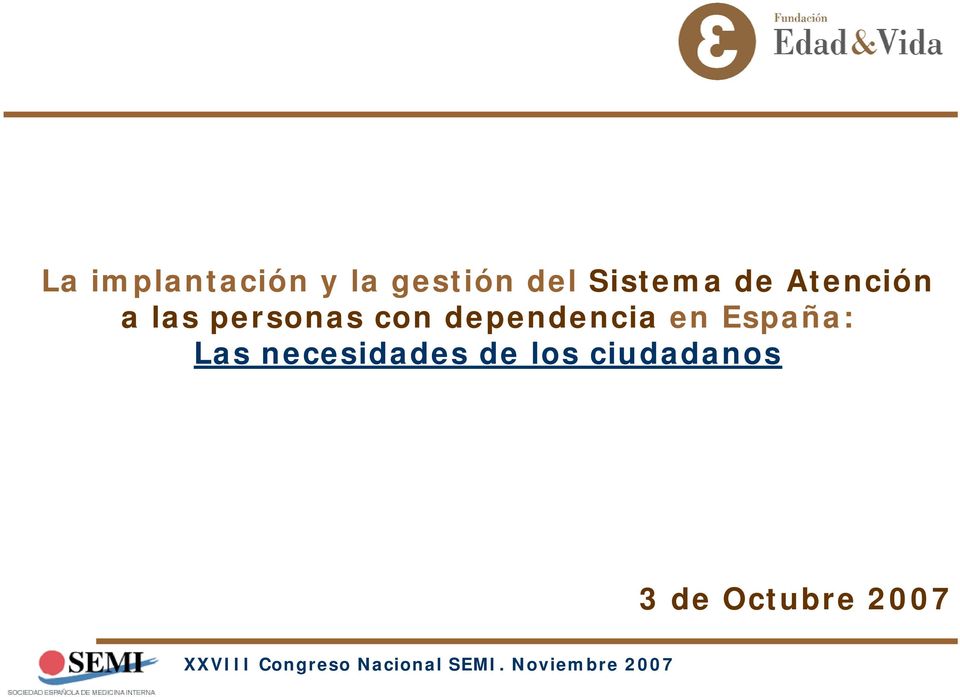 con dependencia en España: Las