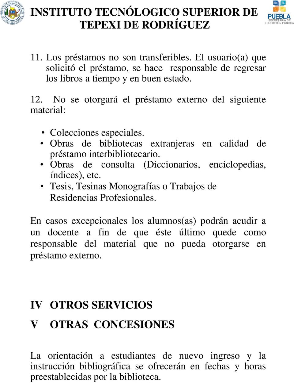 Obras de consulta (Diccionarios, enciclopedias, índices), etc. Tesis, Tesinas Monografías o Trabajos de Residencias Profesionales.