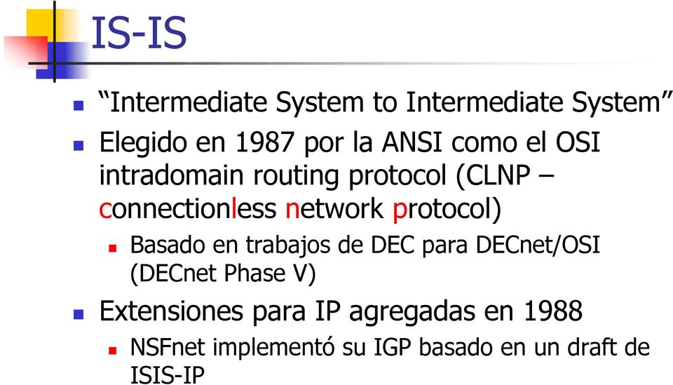 protocol) Basado en trabajos de DEC para DECnet/OSI (DECnet Phase V)
