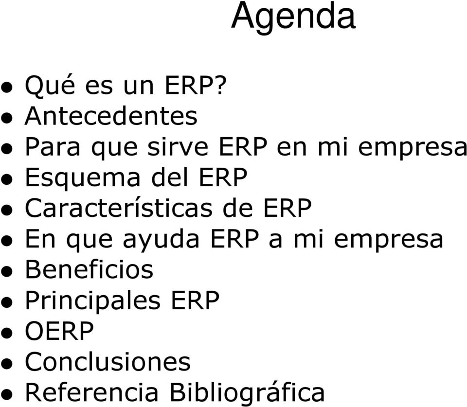 Esquema del ERP Características de ERP En que ayuda